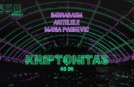 KTU renginys „KRIPTONITAS“: laisvė judėti, kurti, būti savimi